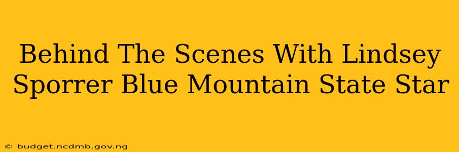 Behind The Scenes With Lindsey Sporrer Blue Mountain State Star