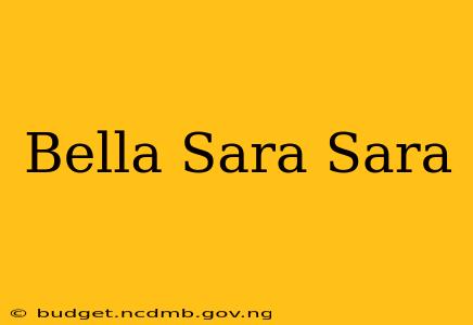 Bella Sara Sara