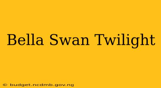 Bella Swan Twilight