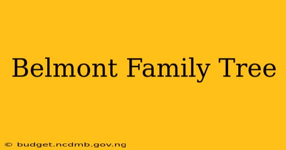 Belmont Family Tree