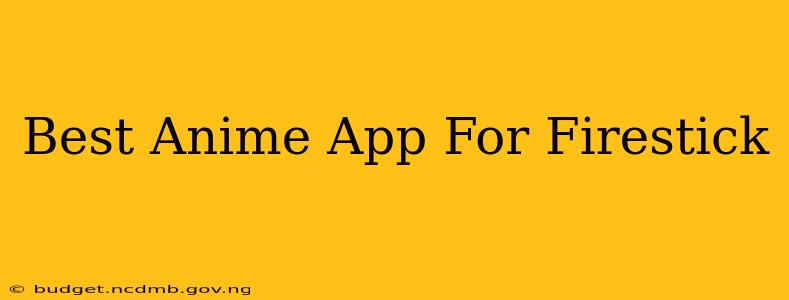 Best Anime App For Firestick