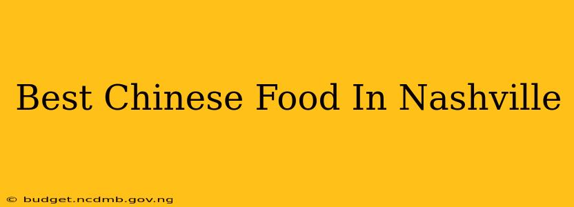 Best Chinese Food In Nashville