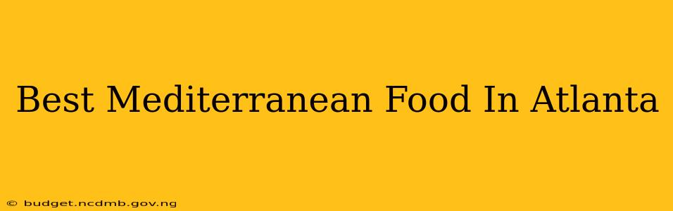 Best Mediterranean Food In Atlanta