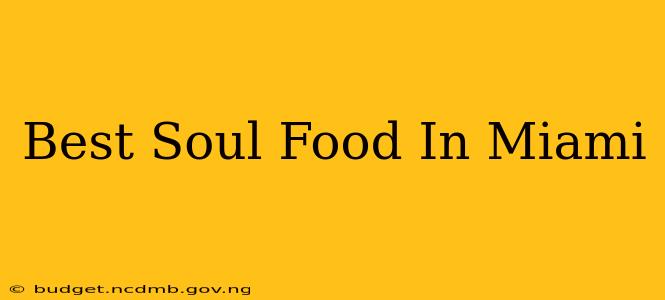 Best Soul Food In Miami