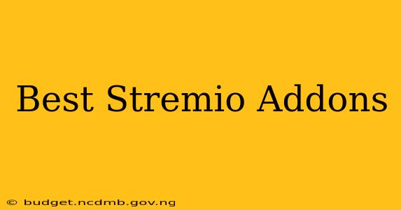 Best Stremio Addons