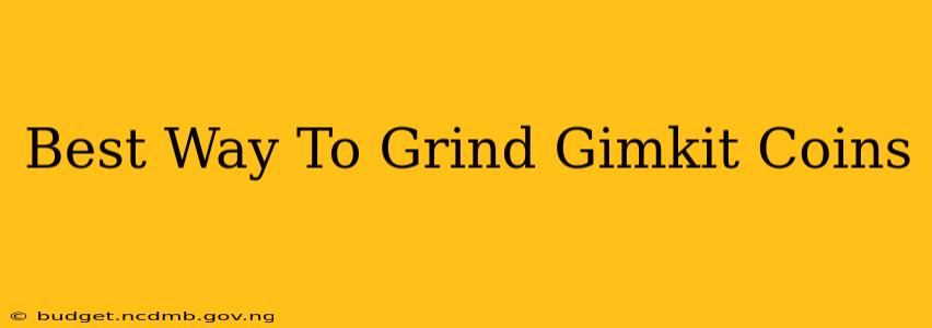 Best Way To Grind Gimkit Coins