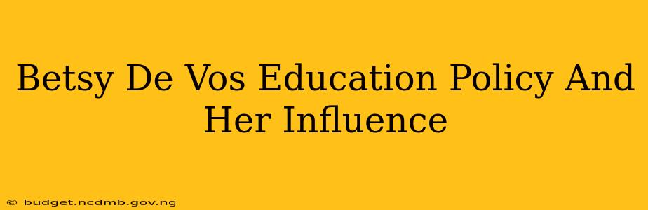 Betsy De Vos Education Policy And Her Influence