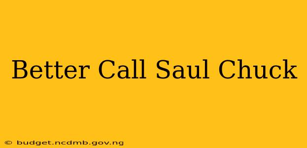 Better Call Saul Chuck