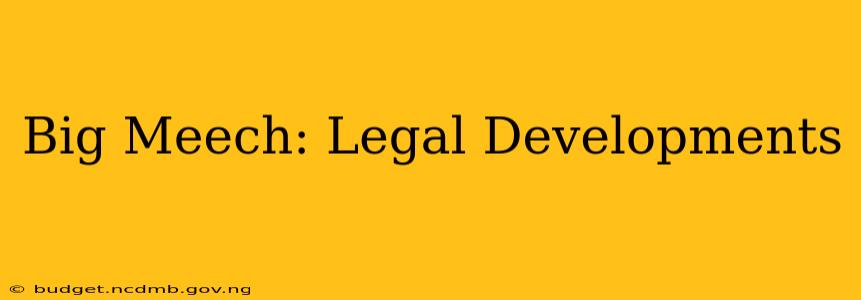 Big Meech: Legal Developments