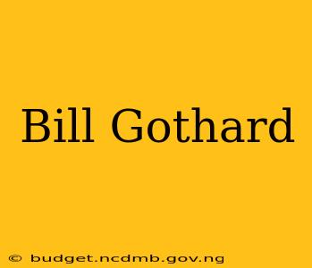 Bill Gothard