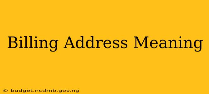 Billing Address Meaning