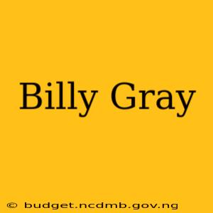 Billy Gray