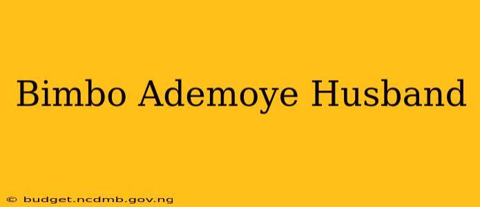 Bimbo Ademoye Husband