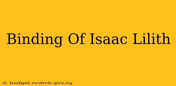 Binding Of Isaac Lilith