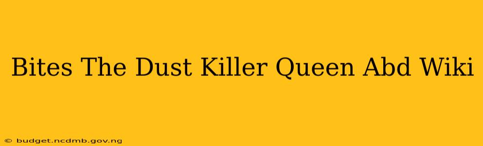 Bites The Dust Killer Queen Abd Wiki