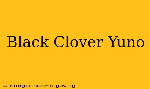 Black Clover Yuno