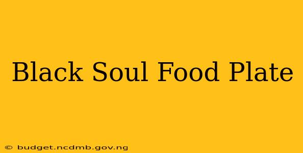 Black Soul Food Plate