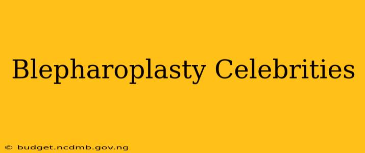Blepharoplasty Celebrities