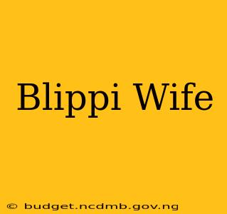 Blippi Wife