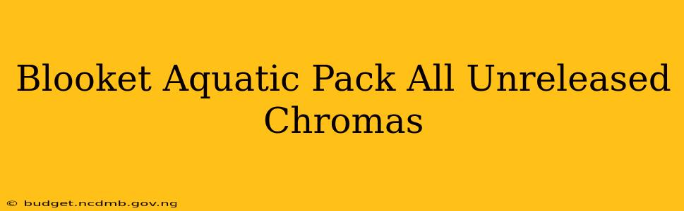 Blooket Aquatic Pack All Unreleased Chromas