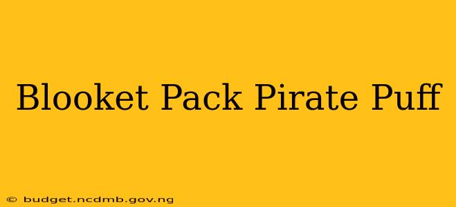 Blooket Pack Pirate Puff