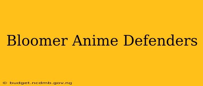 Bloomer Anime Defenders