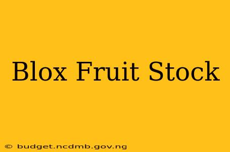 Blox Fruit Stock