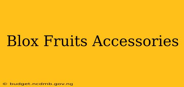 Blox Fruits Accessories