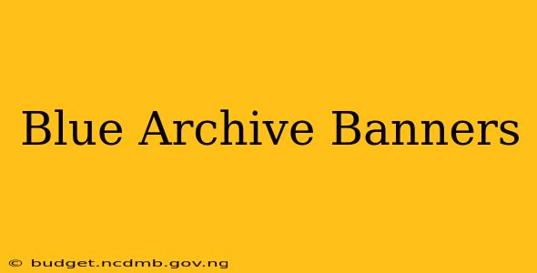 Blue Archive Banners