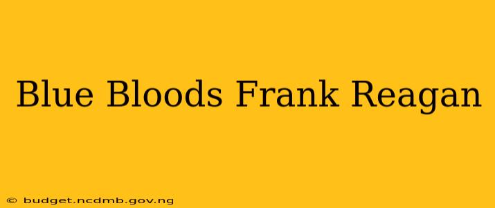 Blue Bloods Frank Reagan