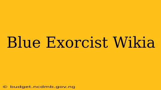 Blue Exorcist Wikia