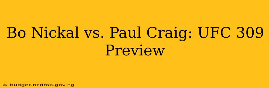 Bo Nickal vs. Paul Craig: UFC 309 Preview