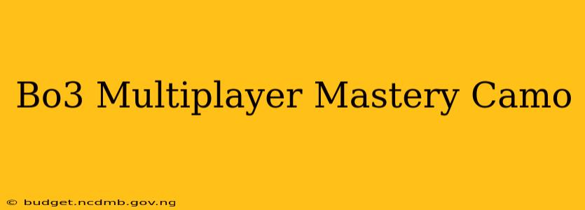 Bo3 Multiplayer Mastery Camo