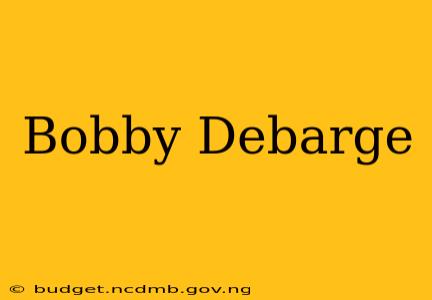Bobby Debarge