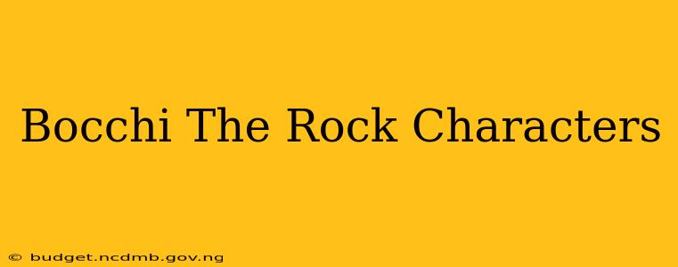 Bocchi The Rock Characters