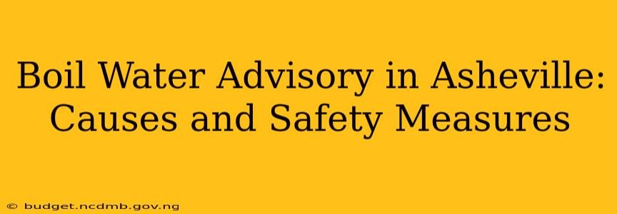 Boil Water Advisory in Asheville: Causes and Safety Measures