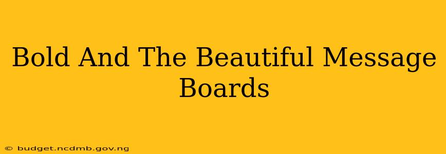 Bold And The Beautiful Message Boards