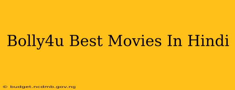 Bolly4u Best Movies In Hindi
