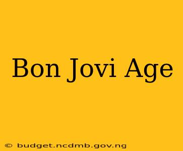 Bon Jovi Age