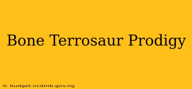 Bone Terrosaur Prodigy