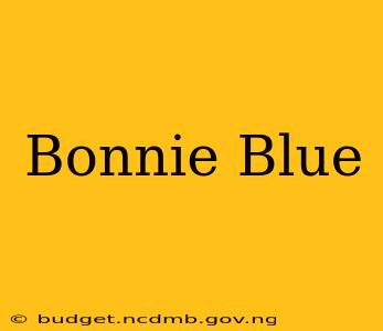 Bonnie Blue