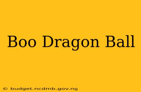 Boo Dragon Ball