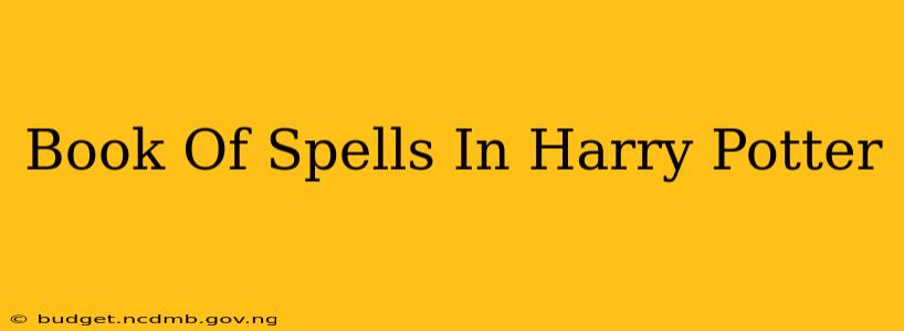 Book Of Spells In Harry Potter