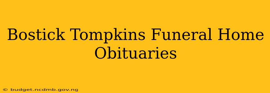 Bostick Tompkins Funeral Home Obituaries