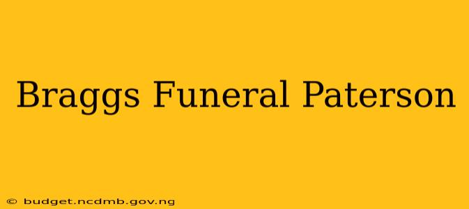 Braggs Funeral Paterson