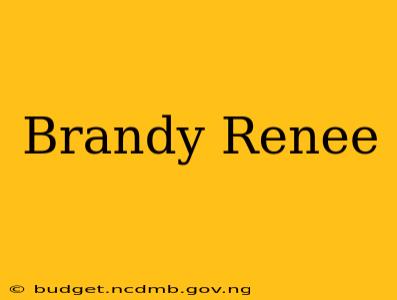 Brandy Renee