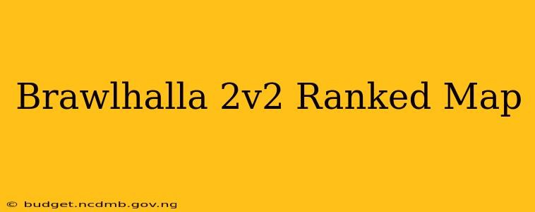 Brawlhalla 2v2 Ranked Map