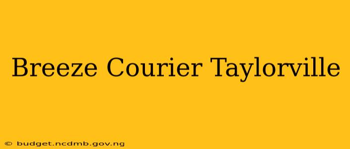 Breeze Courier Taylorville