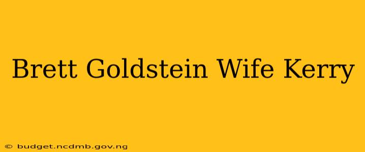 Brett Goldstein Wife Kerry