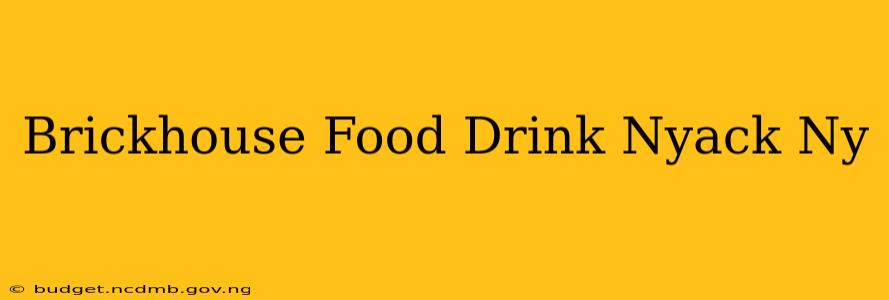 Brickhouse Food Drink Nyack Ny